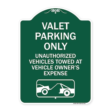 Signmission Valet Parking Unauthorized Vehicles Towed Owner Expense W/ Graphic Alum, 24" L, 18" H, GW-1824-22754 A-DES-GW-1824-22754